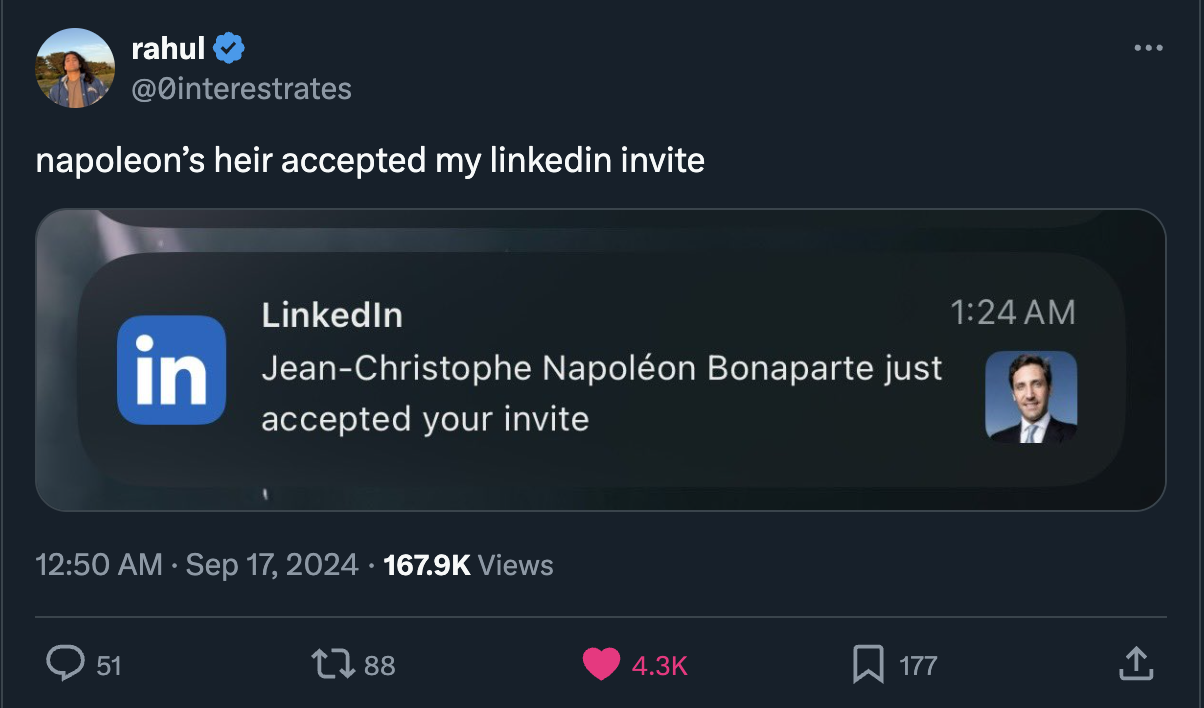 screenshot - rahul napoleon's heir accepted my linkedin invite LinkedIn in JeanChristophe Napolon Bonaparte just accepted your invite Views 51 1788 ... 177